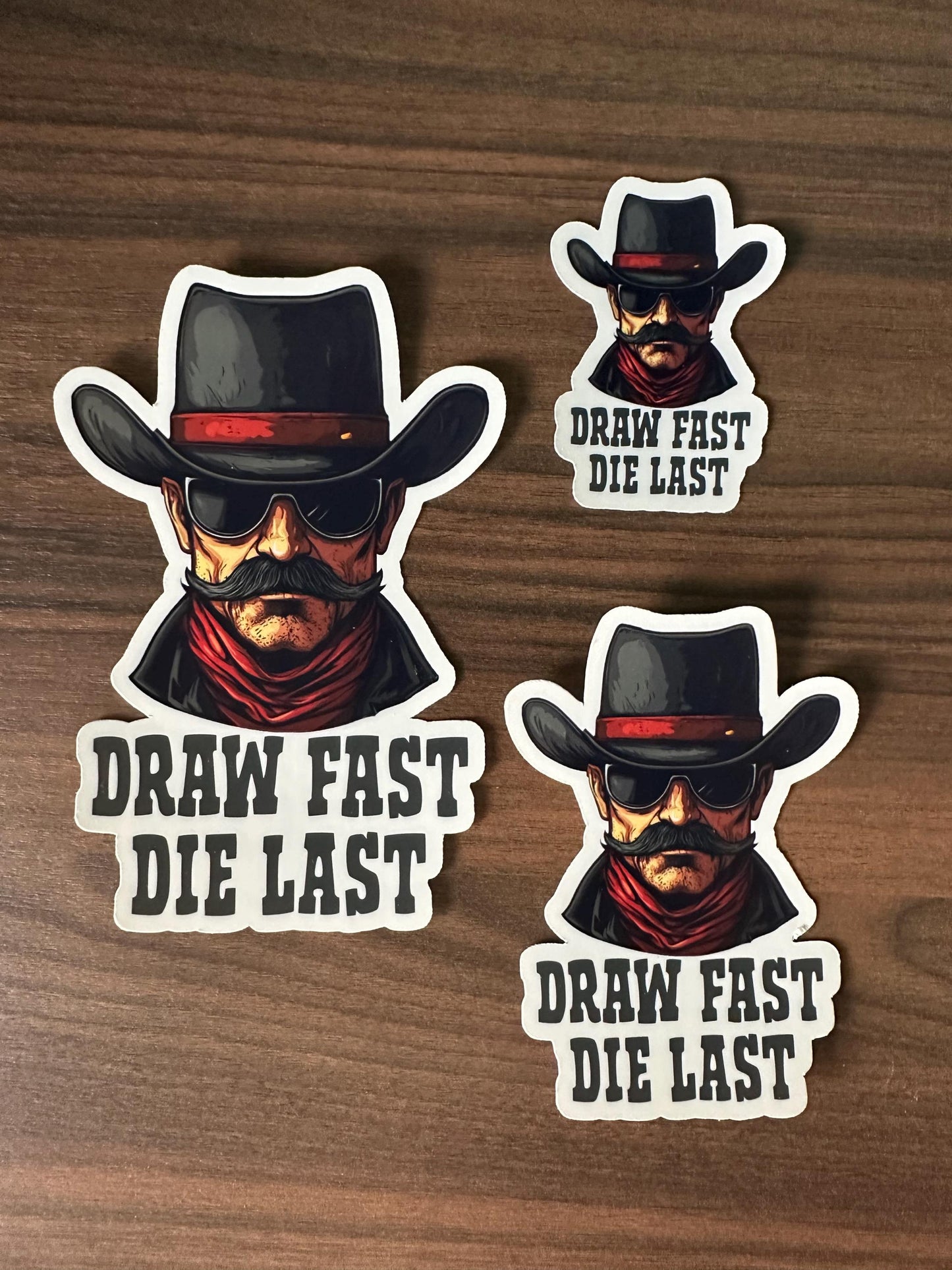 Draw Fast Die Last Cowboy Vinyl Sticker