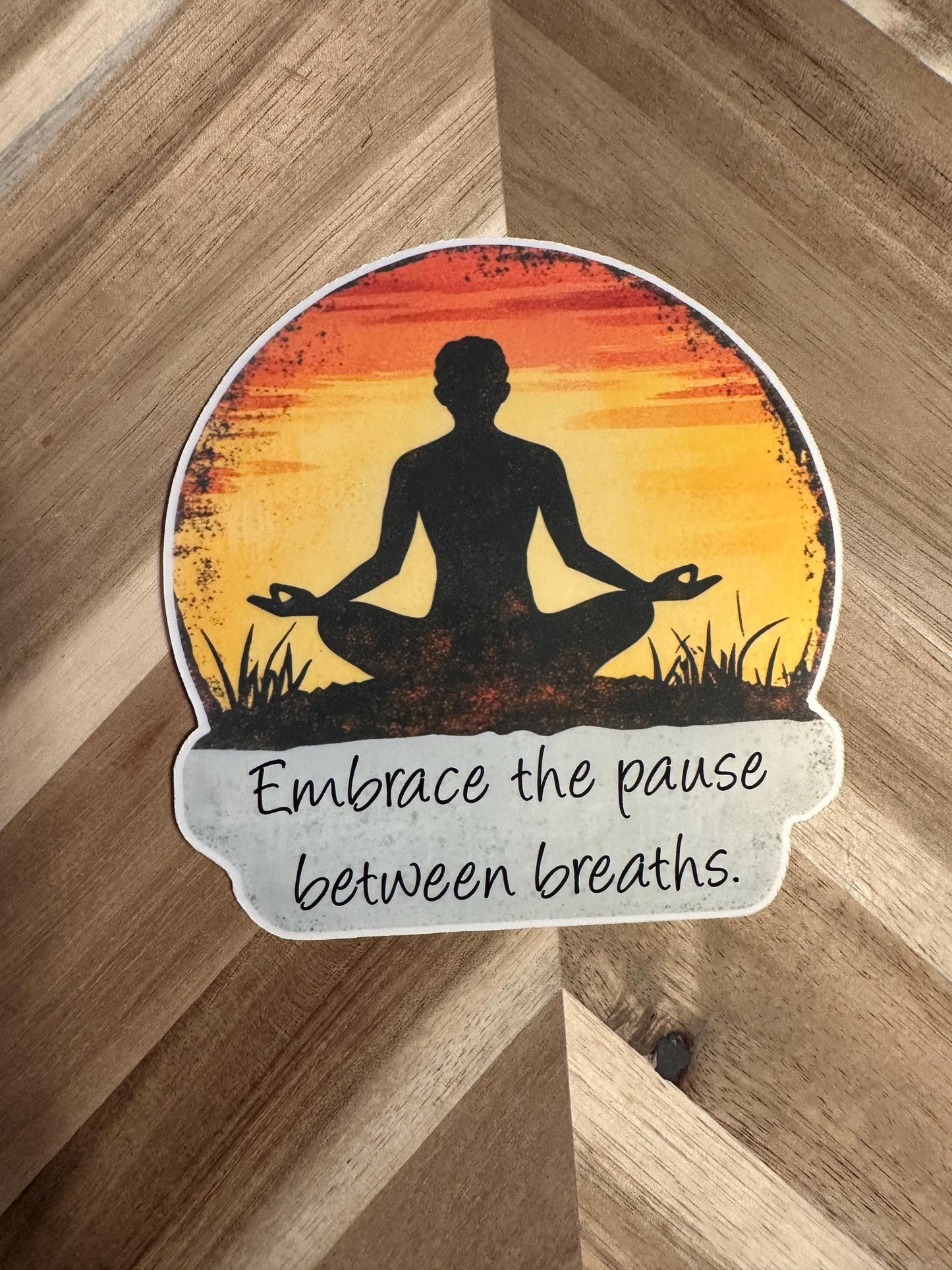 Meditation Sunset Sticker | Mindfulness Yoga Decal | "Embrace the pause between breaths" | Inspirational Quote Laptop Sticker