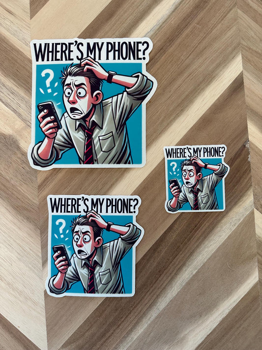 Where's My Phone? Sticker - For the Professionally Absent-Minded