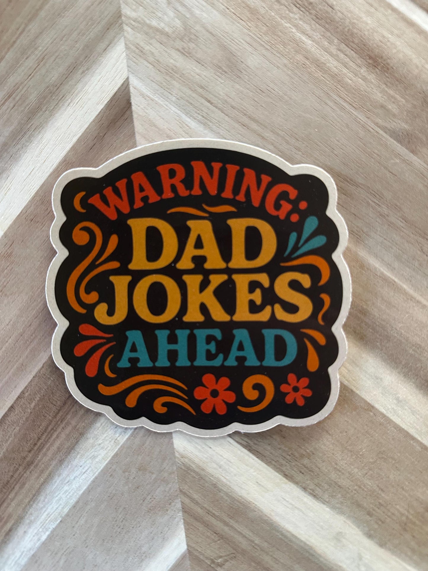 Warning: Dad Jokes Ahead Funny Father Sticker | Dad Humor Decal | Father's Day Gift | Funny Dad Present | Laptop Decal | Dad Joke Warning
