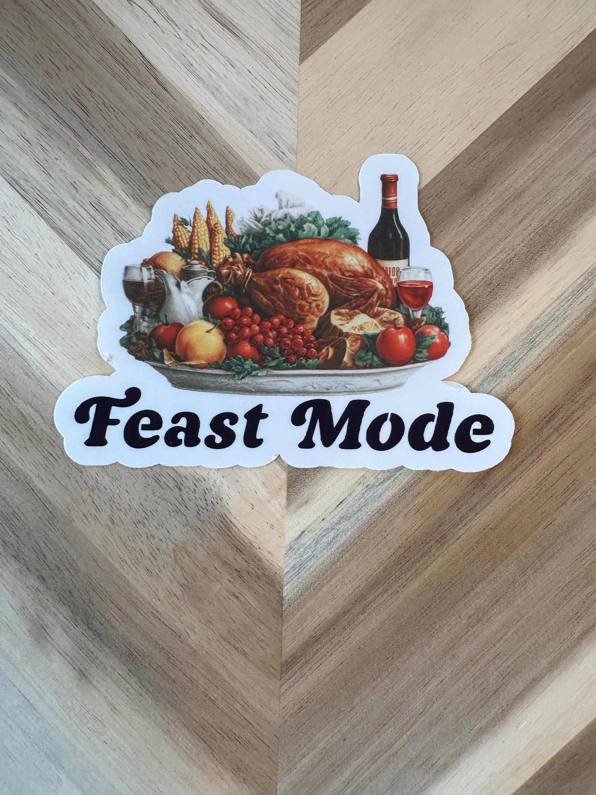 Feast Mode Sticker - Vintage Thanksgiving Dinner Turkey Vinyl Sticker